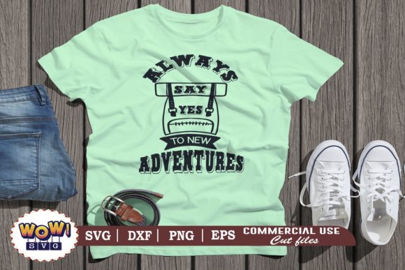 Always Say Yes to New Adventures: Graphics & Illustrations