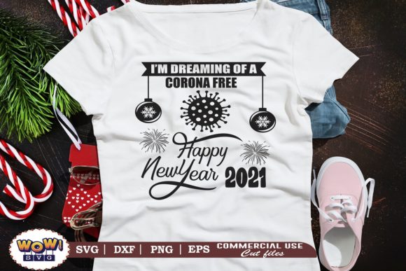 Im Dreaming of Corona Free New Year 2021 Graphics & Illustrations