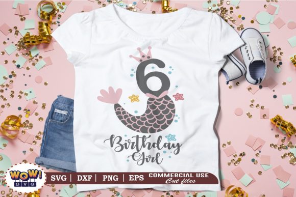 Sixth Birthday Girl Svg: Fresh Graphics & Illustrations
